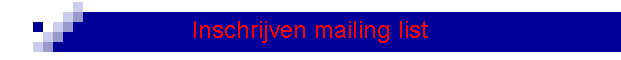 Inschrijven mailing list